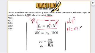 Calcule o coeficiente de atrito cinético quando um bloco está se Questões de Física  Quantum X [upl. by Atipul]