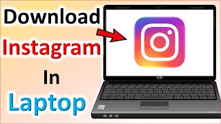 How to install instagram in laptop  laptop me instagram kaise download kare  Instagram on pc [upl. by Eilagam]