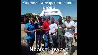 Kutendakwevapostorachoralgroup Nhatsai mweyaofficial audiomp3 [upl. by Evelina]