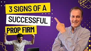 3 Signs of a Successful Prop Firm [upl. by Flora772]