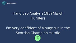 Handicap Analysis 19th March  Hurdlers [upl. by Atnas818]