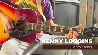 Kenny Loggins  Danny’s Song  Guitar [upl. by Heron]