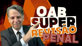 Superrevisão OAB PENAL [upl. by Akem]