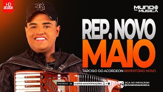 TARCISIO DO ACORDEON  CD MAIO 2024  6 MÃšSICAS NOVAS  REPERTÃ“RIO NOVO  MUNDO DA MUSICA [upl. by Nyraa404]