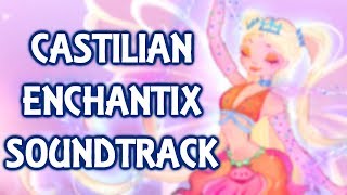 Winx Club 3 CastilianCastellano Enchantix Soundtrack [upl. by Tyrus]