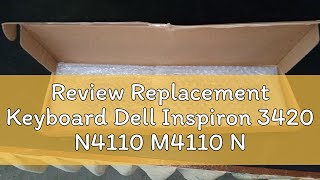 Review Replacement Keyboard Dell Inspiron 3420 N4110 M4110 N4050 M4040 M5040 M5050 N5040 5040 N5050 [upl. by Buff]