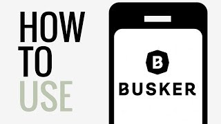 How to Use Busker  Busker App [upl. by Connelley]