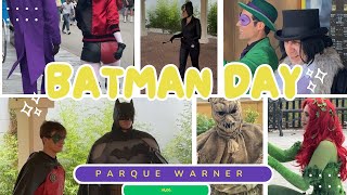 BATMAN DAY PARQUE WARNER [upl. by Ashlie]