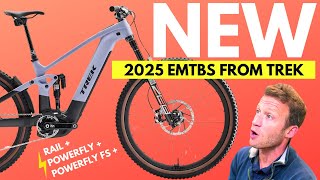 NEW 2025 TREK RAIL amp POWERFLY EMTBS New Motors amp BIGGER Batteries but are they better [upl. by Maggy]