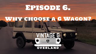 Episode 6 Why Choose A G Wagon For Overland Travel [upl. by Cacilia]