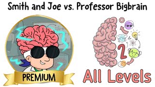 Brain Test 2  Smith and Joe vs Professor Bigbrain All Levels 1  30 [upl. by Alleram]