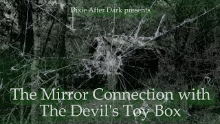 The Mirror Connection with The Devils Toy Box [upl. by Nelak]