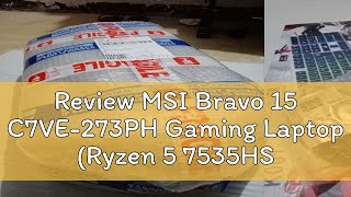 Review MSI Bravo 15 C7VE273PH Gaming Laptop Ryzen 5 7535HS  RTX4050  512GB SSD  156quot FHD  MS [upl. by Akkeber375]