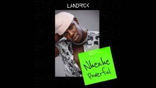 Landrick  Nhenhe Powerful [upl. by Adiv]