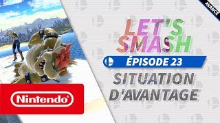 Lets Smash Ep 23  LA SITUATION DAVANTAGE [upl. by Dougie]