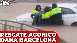 DANA BARCELONA  RESCATE AGÓNICO a un CONDUCTOR ATRAPADO POR EL AGUA [upl. by Melton]