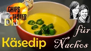 Käsedip für Nachos selber machen  Chipstester DIY 1 [upl. by Athey]