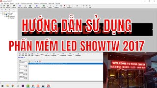 Hướng dẫn sử dụng Phần mềm led Ledshow 2017 điều khiển Module mầu đỏ Module 3 mầu [upl. by Ayerhs]