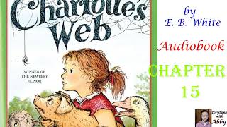 Charlottes Web by E B White  Audiobook  Chapter 15  Read aloud [upl. by Assek]