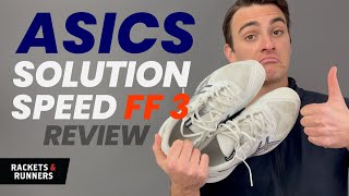 Asics Solution Speed FF3 Tennis Shoe Review  Rackets amp Runners [upl. by Trisa]