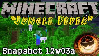 Minecraft Snapshot 12w03a  Jungle Fever [upl. by Beekman]