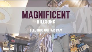 Magnificent  Hillsong  Electric Guitar Cam  Worship [upl. by Assirialc]