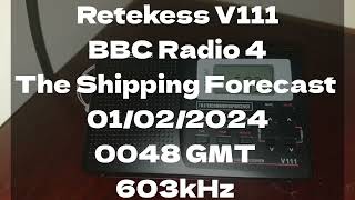 Retekess V111 BBC Radio 4 The Shipping Forecast 01022024 0048 GMT 603kHz [upl. by Huldah537]