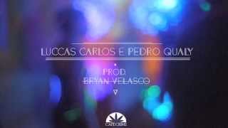 Mais Um  Luccas Carlos e Pedro Qualy Prod Bryan Velasco [upl. by Latisha]