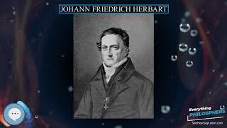 Johann Friedrich Herbart 👩‍🏫📜 Everything Philosophers 🧠👨🏿‍🏫 [upl. by Neom]