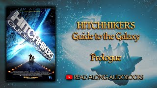 The Hitchhikers Guide to the Galaxy  Prologue Audiobook [upl. by Eenalem671]