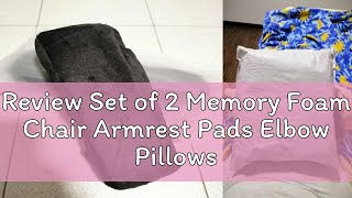 Review Set of 2 Memory Foam Chair Armrest Pads Elbow Pillows Cushion Pad for Office [upl. by Yliak]