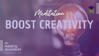 Guided Meditation to Boost Creativity Enhance Focus And Increase Productivity [upl. by Musette]