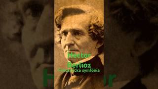 Fantastická symfónia hectorberlioz berlioz fakty zaujimavosti classicalmusic fakta [upl. by Nivlam]