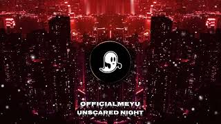 OFFICIALMEYU  UNSCARED NIGHT [upl. by Swihart]