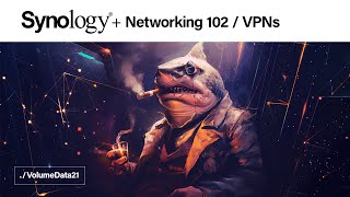 Synology Networking 102 How a VPN Tailscale Works [upl. by Zilada]