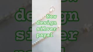 New design silver payal New trending short video [upl. by Ainslee]