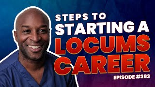 How to get started as a locums doc 383 [upl. by Myrna]