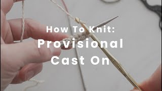 How to Knit Provisional Cast On [upl. by Leelah918]