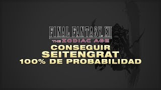 FFXII TZA │CONSEGUIR SEITENGRATFUSIL DE PRUEBA 100 DE PROBABILIDAD [upl. by Anihtyc]