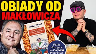 GOTOWE OBIADY OD MAKŁOWICZA ZA 10 ZŁ  LEPSZE NIŻ KONKURENCJA [upl. by Paresh]