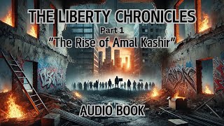 quotTHE LIBERTY CHRONICLESquot Chapter One  THE INFLUENCER audio [upl. by Adiaros644]