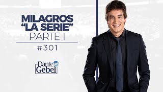 Dante Gebel 301  Milagros “La serie” – Parte I [upl. by Seni680]