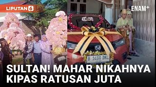 Nikah Gaya Sultan Di Sumenep Maharnya Duit Ratusan Juta  Liputan6 [upl. by Yclek]