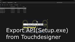 Export API  Setupexe From Touchdesigner [upl. by Ahsaet]