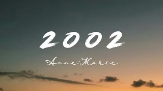 Anne Marie  2002  Slowed Reverb  Lyrics [upl. by Osterhus723]