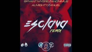 Esclava Official Remix  Anuel AA Ft Bryant Myers Anonimus Y Almighty Audio Official [upl. by Hornstein]