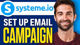 How To Set Up Email Campaign in Systemeio 2024 Full Tutorial [upl. by Ash965]