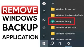 Remove Windows Back up Application on Windows 10 and 11  AUR TechTips [upl. by Lowry]