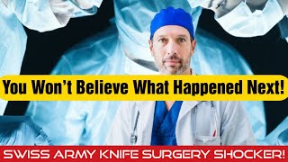 Surgeon Uses Swiss Army Knife During Surgery – You Won’t Believe What Happened Next [upl. by Danforth786]