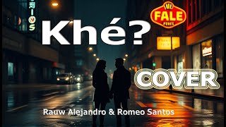 Khe  Rauw Alejandro amp Romeo Santos Song Cover [upl. by Artinad]